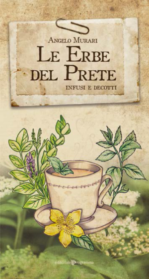 Le erbe del prete - Infusi e decotti